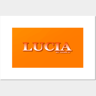 LUCIA. MY NAME IS LUCIA. SAMER BRASIL Posters and Art